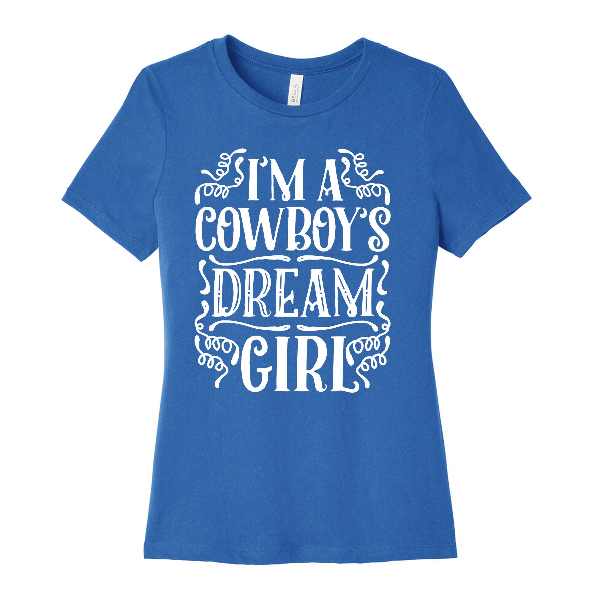I'm a Cowboy's Dream Girl Women's Cotton Tee
